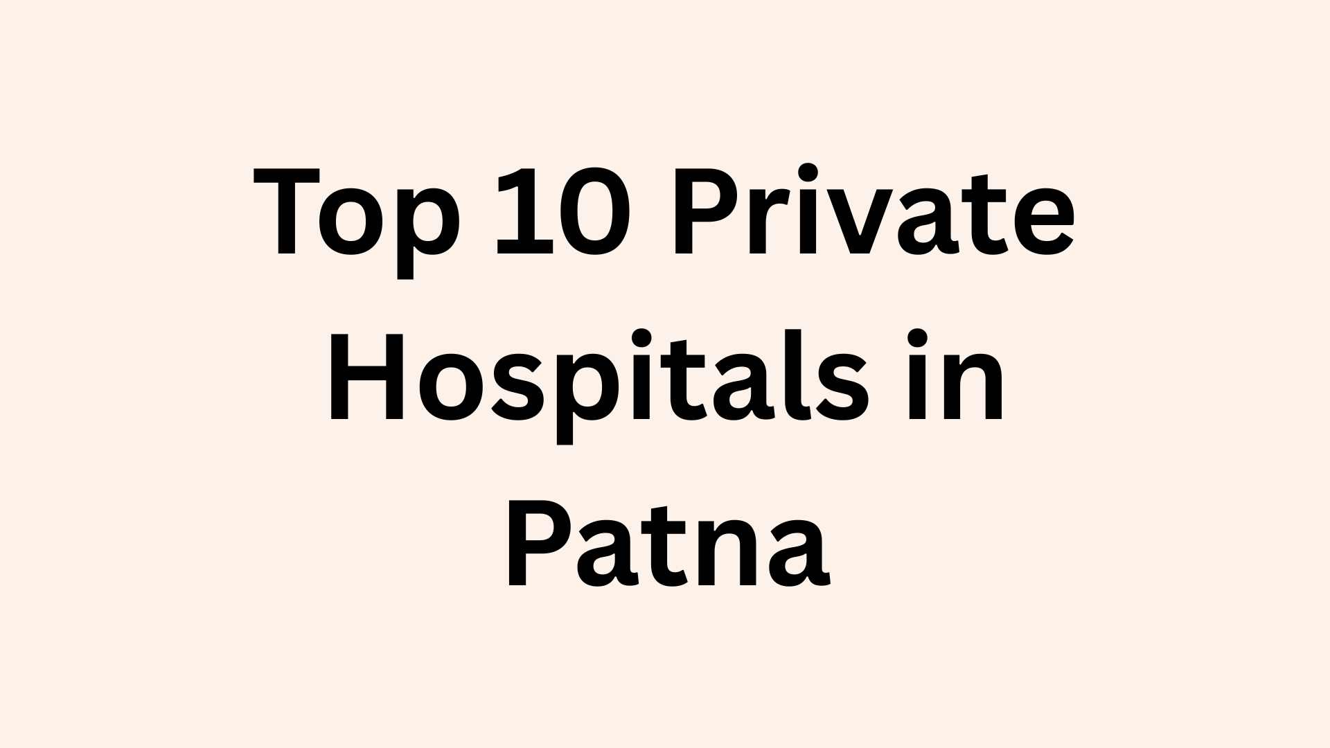 Top 10 Private Hospitals in Patna